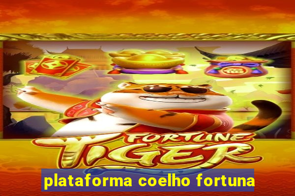 plataforma coelho fortuna